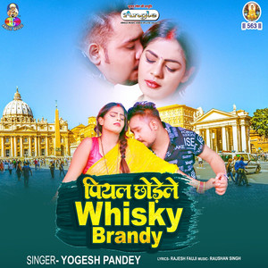 Piyal Chhodele Wisky Brandy