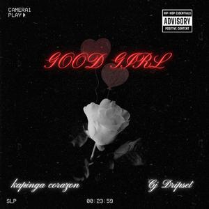 Good girl (feat. CJ DRIPSET) (Explicit)