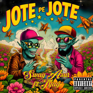 Swag Asur - Jote Pe Jote (Explicit)