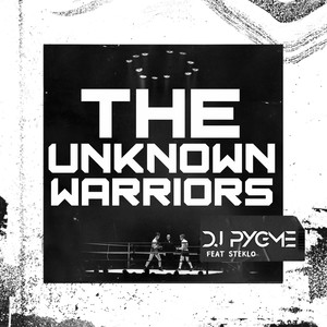 The Unknown Warriors(feat. Steklo)