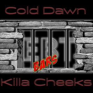 Cold Dawn - EBT Bars (feat. Killa Cheeks) (Explicit)