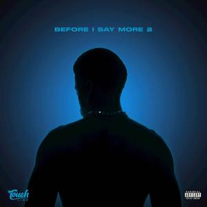 Before I Say More 2 (Explicit)