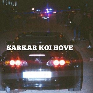 SARKAR KOI HOVE (Slowed|Reverb)
