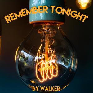 Remember Tonight (Explicit)