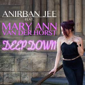 Deep Down(feat. Mary Ann Van Der Horst)