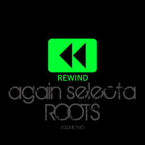 Rewind Again Selecta Roots, Vol. 2