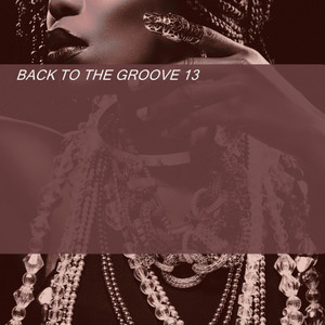 BACK TO THE GROOVE 13