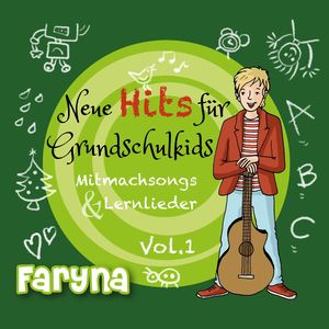 Neue Hits für Grundschulkids - Mitmachsongs und Lernlieder, Vol. 1