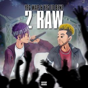 2 Raw (feat. YFG Wap) [Explicit]