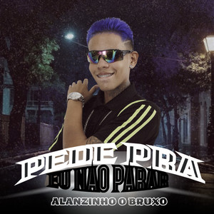 Pede pra Eu Não Parar (Remix) [Explicit]