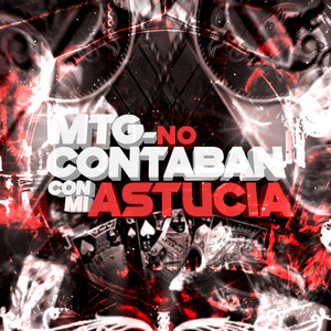 Mtg - No Contaban Con Mi Astucia (Explicit)