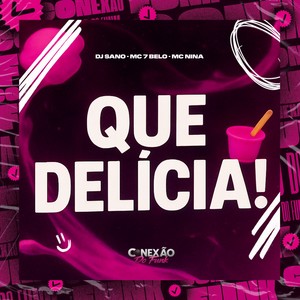 Que Delícia! (Explicit)