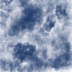 Un Poco Más