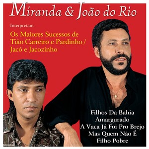 Miranda e João do Rio Interpretam (Os Maiores Sucessos de Tião Carreiro e Pardinho / Jacó e Jacozinho)