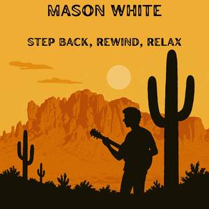 Step Back, Rewind, Relax