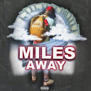 MilesAway (Explicit)