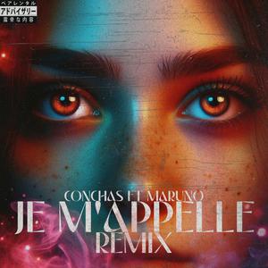 Je m'appelle (feat. Maruno) (Remix|Explicit)
