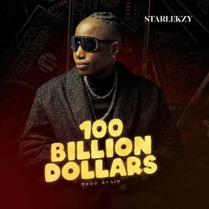 Hundred billion dollar (feat. Starlekzy) (Explicit)
