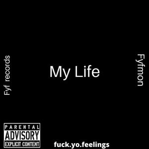 My Life (Explicit)