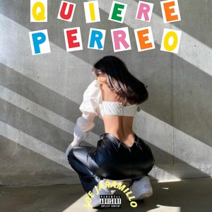 Quiere Perreo (Explicit)