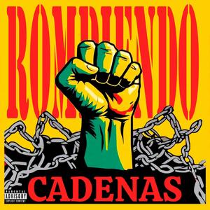 Rompiendo Cadenas (Explicit)