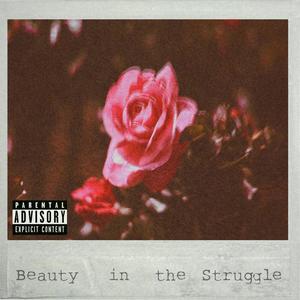 Beauty in the Struggle (feat. Red Shaydez & Kyle Bent) [Explicit]