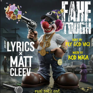 Fake Tough (feat. Matt Cleev) (Explicit)
