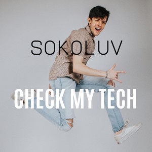 Check My Tech (Explicit)