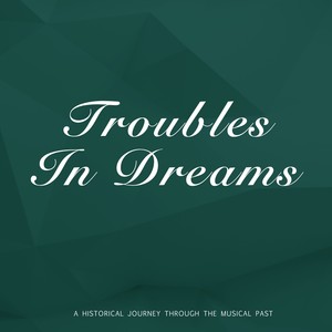 Troubles in Dreams