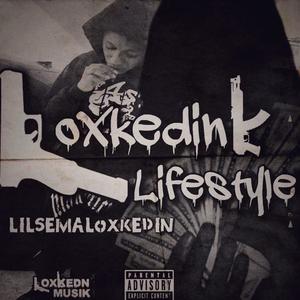 Loxkedin LifeStyle (Explicit)