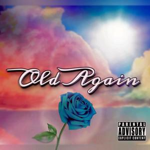 Old Again (feat. lakot6z) [Explicit]