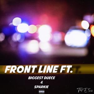 Front Line (feat. BIGGEST DUECE & Sparkie) (Explicit)