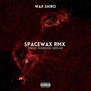 SPACEWAX RMX (Explicit)