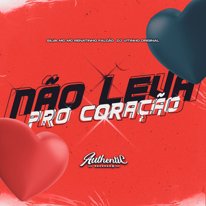 Não Leva pro Coração (Explicit)