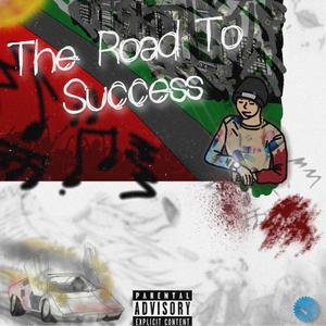 The Road To Success (Explicit)