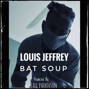 Bat Soup (Explicit)