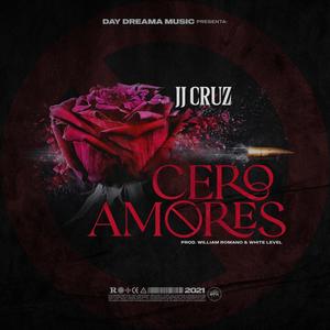 Cero Amores (Explicit)