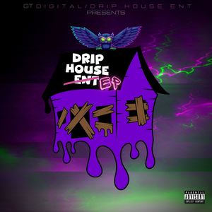 Drip House - EP (Explicit)