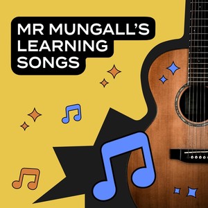 Mr Mungall's Learning Songs