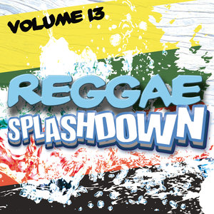 Reggae Splashdown, Vol 13