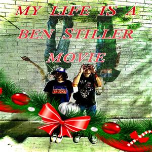 My Life Is A Ben Stiller Movie (feat. st jimmy) (Explicit)
