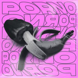 PORNO