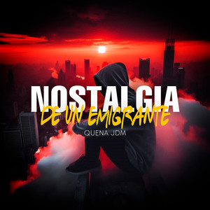 Nostalgia De Un Emigrante