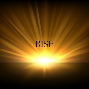 Rise