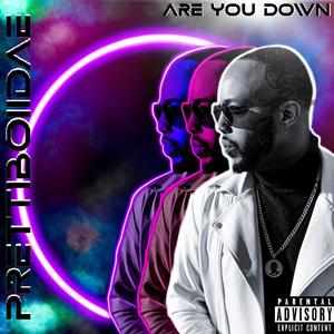 Are You Down (Explicit)