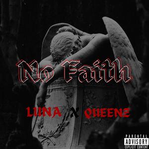 No Faith (feat. QUEENZ) (Explicit)