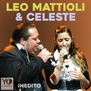 Leo Mattioli & Celeste (Inédito)