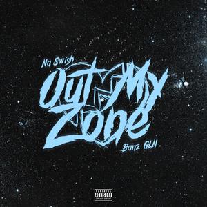 Out My Zone (Explicit)