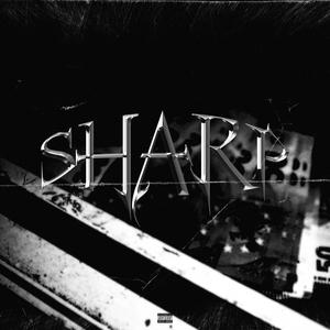 Sharp (feat. DottZ) [Explicit]