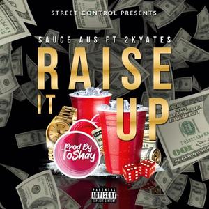 Raise It Up (Explicit)